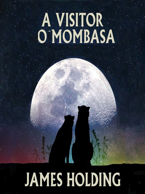 Title details for A Visitor to Mombasa by James Holding - Wait list